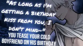 BIRTHDAY SPECIAL! Killua x Listener: You Tease your Cold Boyfriend On His Birthday [ASMR ROLEPLAY]