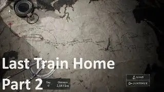 Last Train Home - Part 2 - No Commentary Gameplay