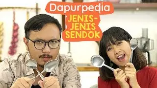 Belajar Jenis Jenis Sendok | DAPURPEDIA #2