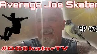 Average Joe Skater- Father & Sons Skate Vlog #3 #ogskatertv