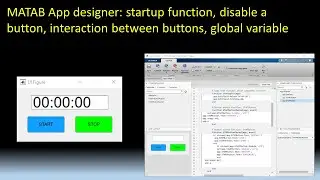 Matlab App designer part 4: startup function , interaction between buttons , global variable