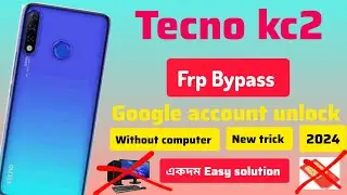 Tecno kc2 frp bypass, tecno spark 4 frp bypass,without pc, new trick 2024