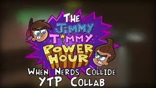 The Jimmy Timmy Power Hour 2 YTP COLLAB Announcement (Open)