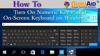 How to Turn On Numeric Key Pad of On Screen Keyboard on Windows® 10 - GuruAid