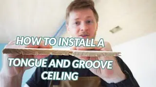 How to Install Tongue and Groove Ceiling Cladding