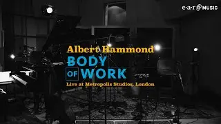 Albert Hammond - Body of Work (Live at Metropolis Studios)