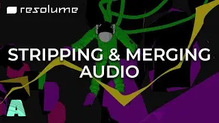 Resolume Arena Tutorial - Stripping & Merging Audio