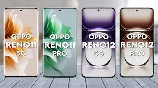 Oppo Reno 11 Vs Oppo Reno 11 Pro Vs Oppo Reno 12 Vs Oppo Reno 12 Pro - Full Comparison ⚡