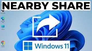 How to Use Nearby Share in Windows 11