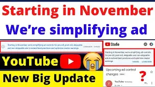 Starting in November, were simplifying ad controls for pre-roll, post-roll,skippable YouTube Update