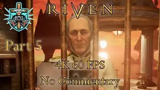 Riven Remake Part 5 (4k 60 FPS, No Commentary)