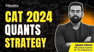 CAT 2024 Preparation Strategy for Quants | Quant Basics for CAT 2024