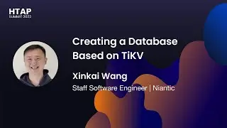 Creating a Database Based on TiKV (HTAP Summit 2022)