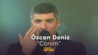 Özcan Deniz - Canım (2005) | TRT Arşiv