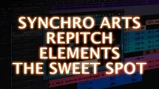 Synchro Arts RePitch Elements - The Sweet Spot