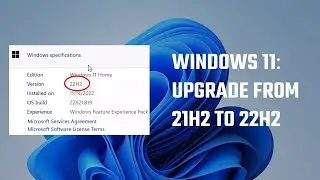 How to update windows 11 from 21H2 to 22H2 manually? | 2022