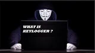 Keylogger || WHAT IS KEYLOGGER ?