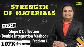 Slope and Deflection (Double Integration Method) - Problem 1 - Slope and Deflection of Beams