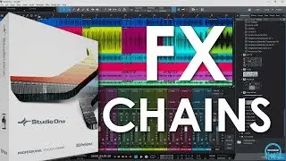 Studio One - FX Chains Are Awesome