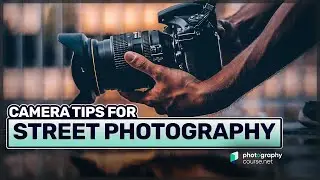 Best Tips & Camera Settings for Street Photography