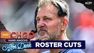 Matt Eberflus & the Chicago Bears make roster cuts on final Hard Knocks | CHGO Bears After Dark