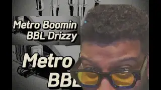 Metro Boomin BBL DRIZZY is HILARIOUS 😅