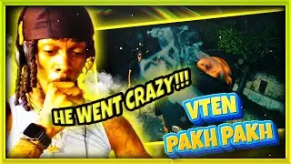 VTEN - PAKH PAKH ft. Lil Dump Never Broke Again ( American reaction)