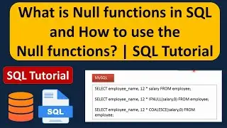 What is Null functions in SQL and how to use the Null functions? | SQL Tutorial For Beginners