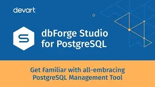 Introduction to dbForge Studio for PostgreSQL: Your Comprehensive Database Management Solution
