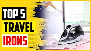 Top 5 Best Travel Irons in 2022– Reviews