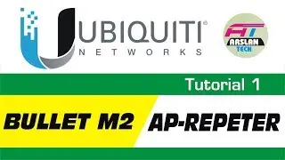 Ubiquiti Tutorial 1 - Bullet M2 AP-Repeater Configuration