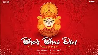 Bhor Bhai Din (Trap Mix) Vidhi Sharma | DJ SUMIT x DJ NRS | 2020