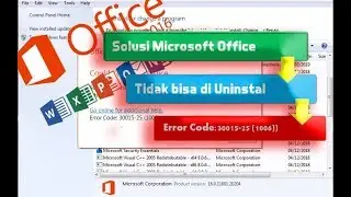 Solusi Microsoft Office tidak bisa di Uninstal | Error Code:30015-25 (1006))