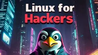 Linux For  Hackers : Everything you Need To know about Linux