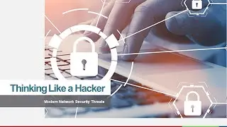 02 13  Modern Network Security Threats - Thinking Like a Hacker