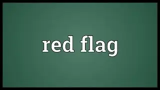 Red flag Meaning