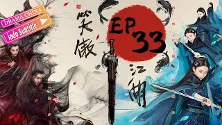 Pendekar pedang（2018）丨EP33丨Karya klasik Jin Yong丨kostum seni bela diri top丨Drama China