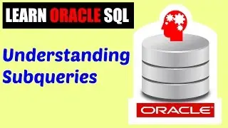 Learn Oracle SQL : Understanding Subqueries