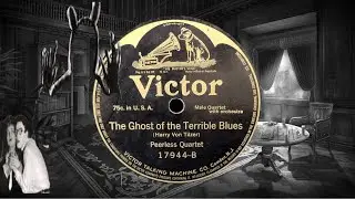 👻 1915 Peerless Quartet • Ghost of the Terrible Blues - Victor 78rpm Record Transfer - Halloween!!