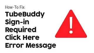 FIX: TubeBuddy Sign in Required, Click Here Error Message - TubeBuddy Extension