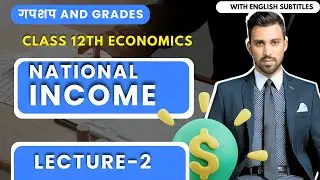 Day 2 - GnG | Economics | CH 2 | National income - Basic concepts of macro economics | Class 12