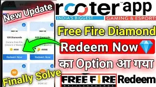 Rooter App में Free Fire Diamond 💎 Redeem Now Option आ गया । Free Fire Diamond Coming Soon Solved