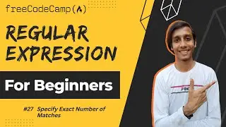 L27 - Specify Exact Number of Matches | Regular Expression (regex) | freeCodeCamp