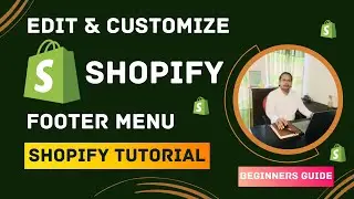 How to Edit & Customize Shopify Footer Menu | Beginners Tutorial 2023
