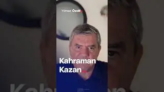 Kahraman Kazan... - Yılmaz Özdil