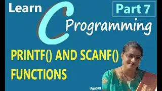 C - PRINTF AND SCANF FUNCTIONS (PART7)