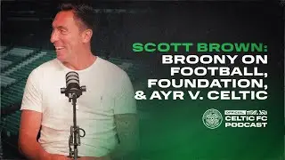 Club Legend Scott Brown talks to us about Legends Match, Celtic FC Foundation & Ayr United Friendly!