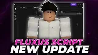 Fluxus Executor x Roblox [NEW] | Roblox x Fluxus Cheat Menu | BEST Fluxus Hack Menu [UPDATE]