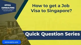 How do you get a job visa in Singapore? (Must get a job offer first)