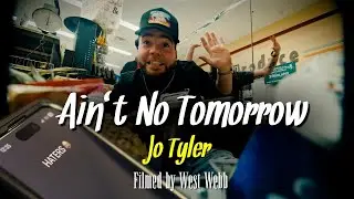 Jo Tyler - Ain't No Tomorrow [Official Music Video]